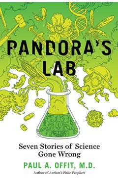 Pandora\'s Lab: Seven Stories of Science Gone Wrong - Author Tbd