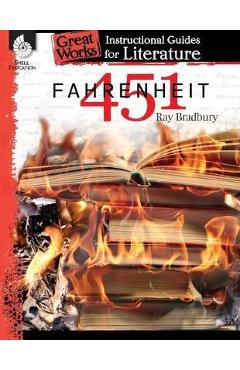 Fahrenheit 451: An Instructional Guide for Literature: An Instructional Guide for Literature - Shelly Buchanan