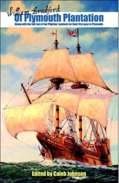 Of Plymouth Plantation - Caleb H. Johnson
