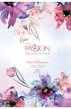 The Passion Translation New Testament (2020 Edition) Passion in Plum: With Psalms, Proverbs and Song of Songs - Brian Simmons