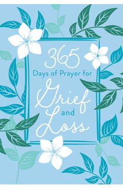 365 Days of Prayer for Grief and Loss - Broadstreet Publishing Group Llc