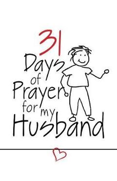 31 Days of Prayer for My Husband - The Great Commandment Network
