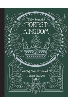 Tales from the Forest Kingdom Coloring Book - Hanna Karlzon