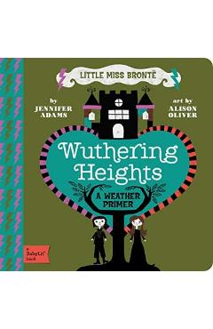 Wuthering Heights: A Babylit(r) Weather Primer - Jennifer Adams