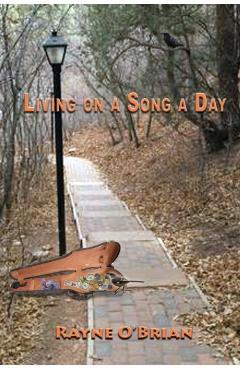 Living on a Song a Day - Rayne O'brian