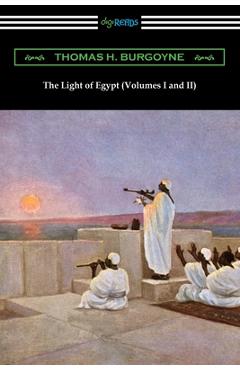 The Light of Egypt (Volumes I and II) - Thomas H. Burgoyne