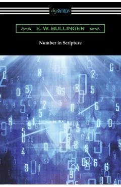 Number in Scripture - E. W. Bullinger