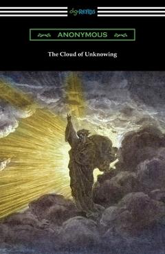 The Cloud of Unknowing - Anonymous