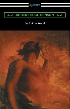 Lord of the World - Robert Hugh Benson