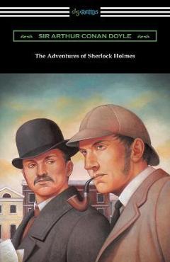 The Adventures of Sherlock Holmes - Arthur Conan Doyle