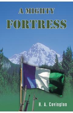 A Mighty Fortress - H. A. Covington