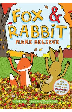 Fox & Rabbit Make Believe (Fox & Rabbit Book #2) - Gergely Dud�s