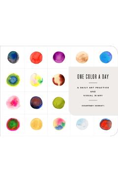 One Color a Day Sketchbook: A Daily Art Practice and Visual Diary - Courtney Cerruti