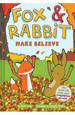 Fox & Rabbit Make Believe (Fox & Rabbit Book #2) - Gergely Dud�s