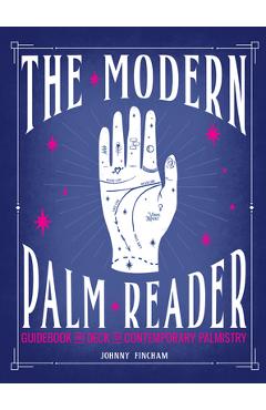 The Modern Palm Reader (Guidebook & Card Set): Guidebook and Deck for Contemporary [With Cards] - Johnny Fincham