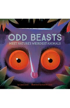 Odd Beasts: Meet Nature\'s Weirdest Animals - Laura Gehl