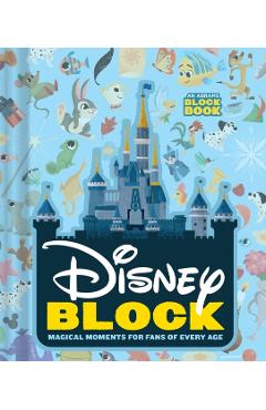Disney Block: Magical Moments for Fans of Every Age - Christopher Franceschelli
