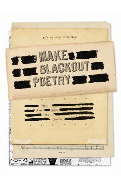Make Blackout Poetry: Turn These Pages Into Poems - John Carroll