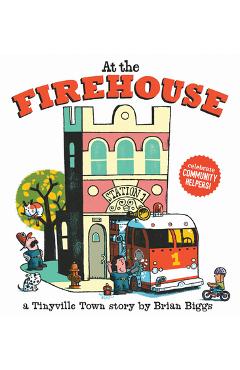 At the Firehouse - Brian Biggs