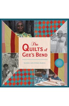 The Quilts of Gee's Bend - Susan Goldman Rubin
