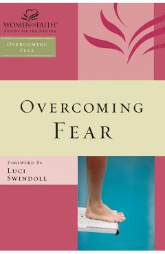 Overcoming Fear - Women Of Faith