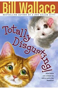 Totally Disgusting! - Bill Wallace