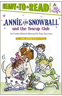 Annie and Snowball and the Teacup Club - Cynthia Rylant