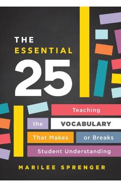 The Essential 25: Teaching the Vocabulary That Makes or Breaks Student Understanding