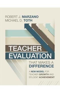 Teacher Evaluation That Makes a Difference: A New Model for Teacher Growth and Student Achievement - Robert J. Marzano