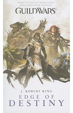 Guild Wars: Edge of Destiny - J. Robert King