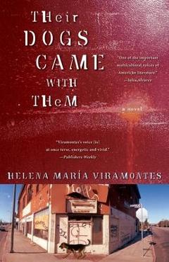 Their Dogs Came with Them - Helena Maria Viramontes