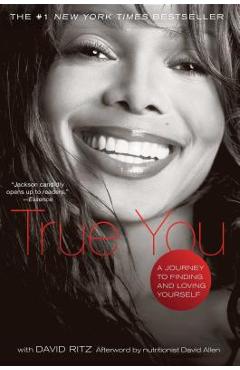True You: A Journey to Finding and Loving Yourself - Janet Jackson