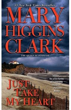 Just Take My Heart - Mary Higgins Clark