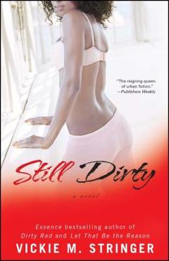 Still Dirty - Vickie M. Stringer