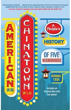 American Chinatown: A People\'s History of Five Neighborhoods - Bonnie Tsui