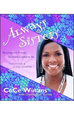Always Sisters: Becoming the Princess You Were Created to Be - Cece Winans