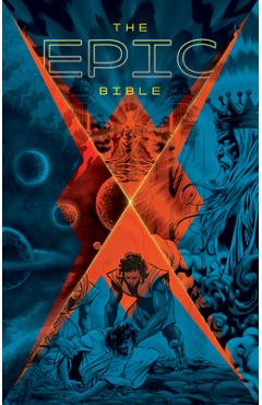 The Epic Bible: God\'s Story from Eden to Eternity - Kingstone Media Group Inc