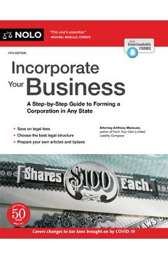 Incorporate Your Business: A Step-By-Step Guide to Forming a Corporation in Any State - Anthony Mancuso
