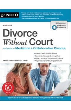 Divorce Without Court: A Guide to Mediation and Collaborative Divorce - Katherine Stoner