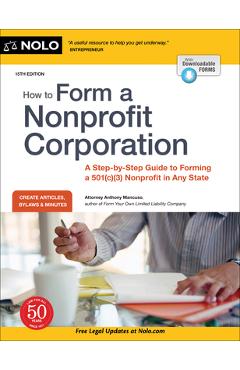 How to Form a Nonprofit Corporation (National Edition): A Step-By-Step Guide to Forming a 501(c)(3) Nonprofit in Any State - Anthony Mancuso