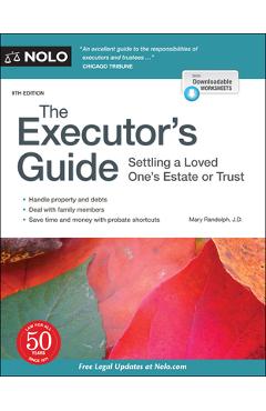 The Executor\'s Guide: Settling a Loved One\'s Estate or Trust - Mary Randolph