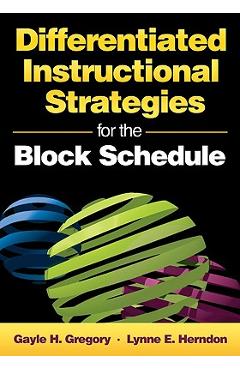Differentiated Instructional Strategies for the Block Schedule - Gayle H. Gregory