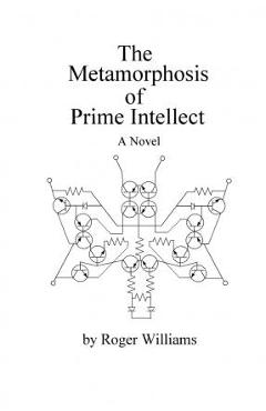 The Metamorphosis of Prime Intellect - Roger Williams