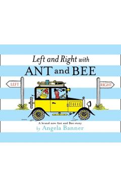 Left and Right with Ant and Bee (Ant and Bee) - Angela Banner