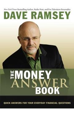 The Money Answer Book: Quick Answers for Your Everyday Financial Questions - Dave Ramsey