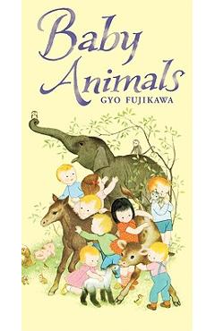 Baby Animals - Gyo Fujikawa