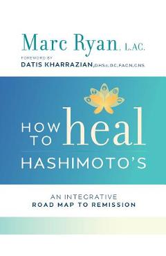 How to Heal Hashimoto's - Lac Marc Ryan