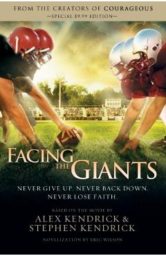 Facing the Giants - Alex Kendrick