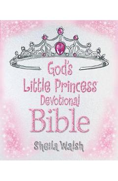 God\'s Little Princess Devotional Bible - Sheila Walsh