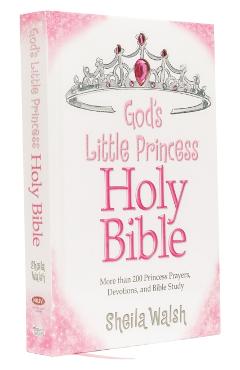 God's Little Princess Devotional Bible - Sheila Walsh